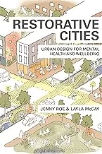 Restorative Cities: urban design for mental health and wellbeing